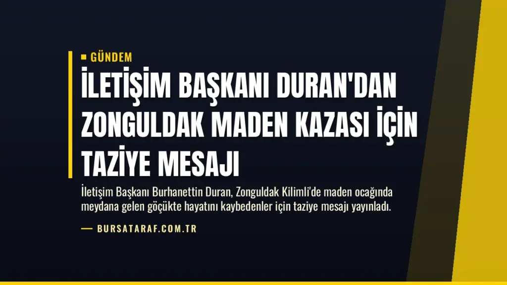 İletişim Başkanı Duran'dan Zonguldak Maden Kazası İçin Taziye Mesajı