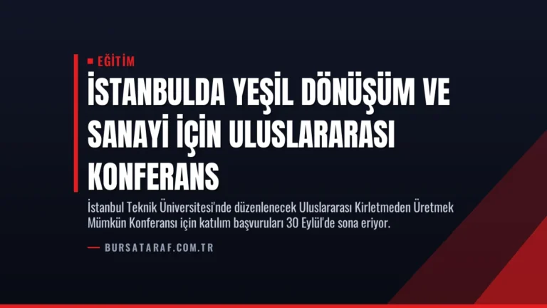 İstanbulda Yeşil Dönüşüm ve Sanayi İçin Uluslararası Konferans