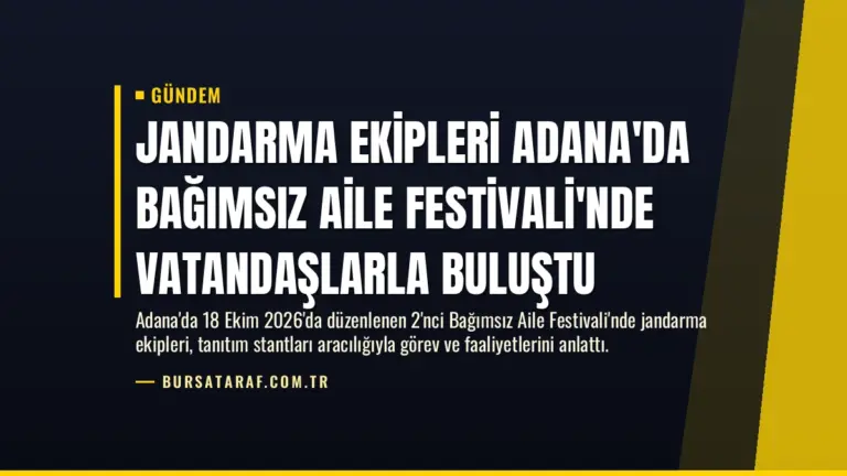 Jandarma Ekipleri Adana’da Bağımsız Aile Festivali’nde Vatandaşlarla Buluştu
