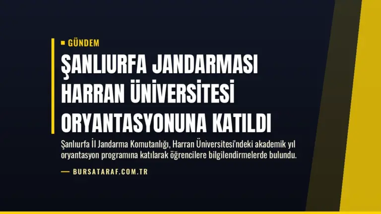 Şanlıurfa Jandarması Harran Üniversitesi Oryantasyonuna Katıldı