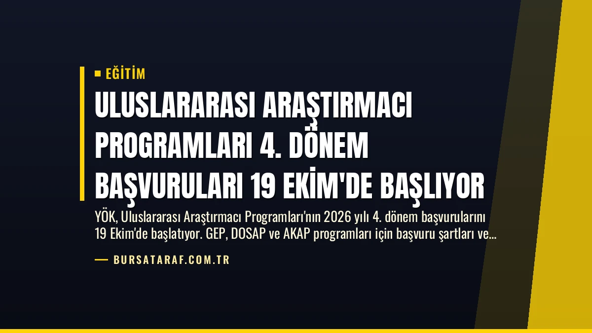 Uluslararası Araştırmacı Programları 4. Dönem Başvuruları 19 Ekim’de Başlıyor